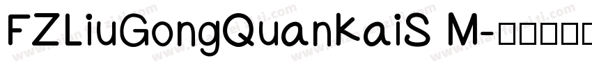FZLiuGongQuanKaiS M字体转换